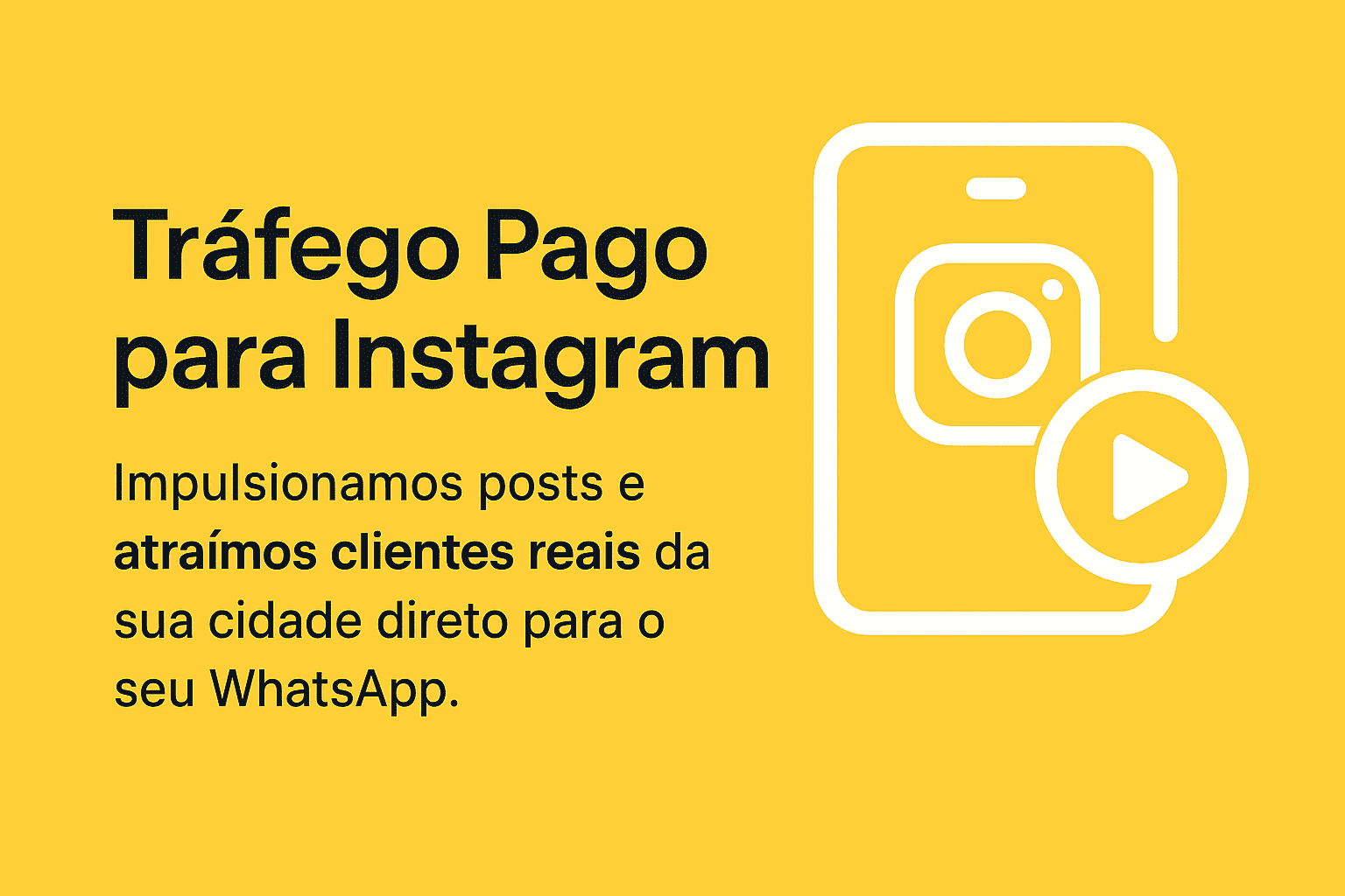 Tráfego Pago para Instagram - Atraia Clientes Reais da Sua Cidade